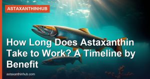 How Long Does Astaxanthin Take to Work? A Timeline by Benefit